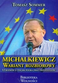 Michalkiewicz Wariant Rozbiorowy. 12 rozmów o tym jak Polska traci niepodległość Sommer Tomasz