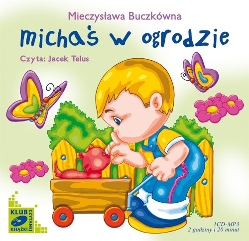 Michaś w ogrodzie Buczkówna Mieczysława