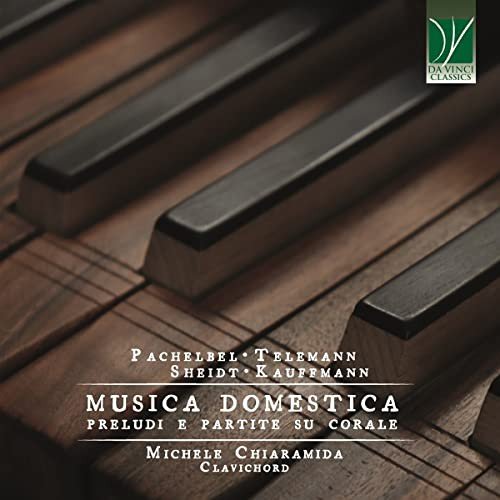 Michele Chiaramida - Musica domestica (Preludi e Partite su Corale) Various Artists