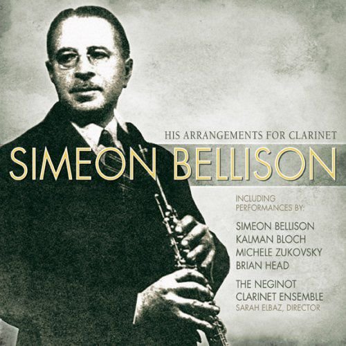 Michele Zukovsky: Simeon Bellison: His Arrangements For Clarinet Various Artists