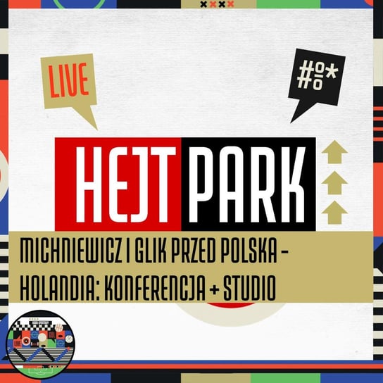 Michniewicz i Glik przed Polska - Holandia, konferencja + studio - Hejt Park #404 (21.09.2022) Kanał Sportowy