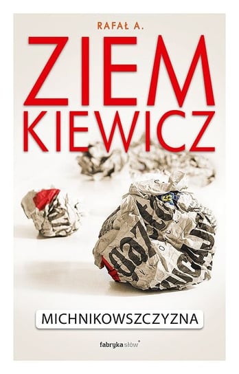 Michnikowszczyzna Ziemkiewicz Rafał A.