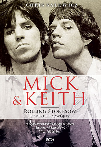 Mick i Keith. Rolling Stonesów portret podwójny Salewicz Chris