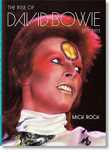 Mick Rock. The Rise of David Bowie. 1972-1973 Hoskyns Barney, Michael Bracewell