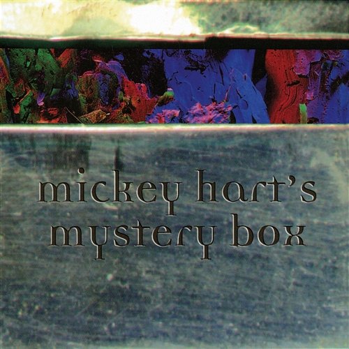 Mickey Hart's Mystery Box Mickey Hart