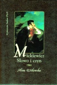 Mickiewicz Słowo i Czyn Witkowska Alina