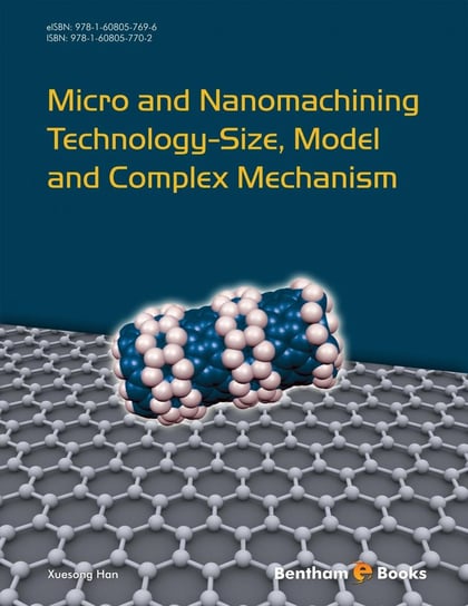 Micro and Nanomachining Technology - Size, Model and Complex Mechanism Opracowanie zbiorowe