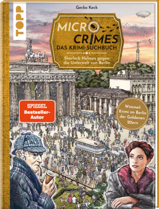 Micro Crimes. Das Krimi-Suchbuch. Sherlock Holmes gegen die Unterwelt von Berlin. Finde die Ganoven im Gewimmel der Goldenen 20er Frech Verlag Gmbh