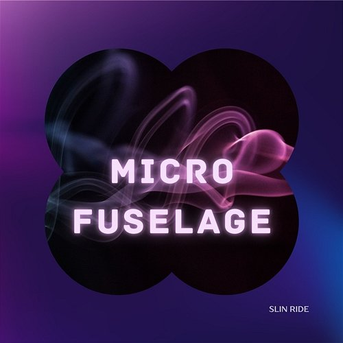 Micro Fuselage Slin Ride