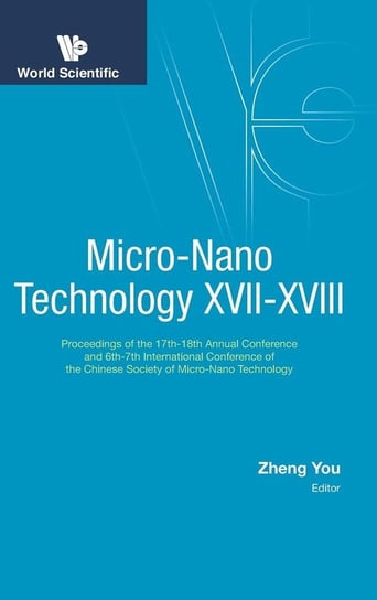 Micro-Nano Technology XVII-XVIII World Scientific Publishing Co Pte Ltd