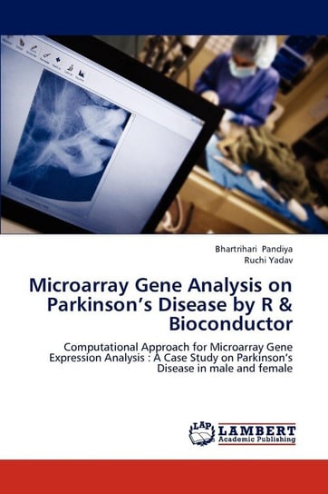Microarray Gene Analysis on Parkinson's Disease by R & Bioconductor Pandiya Bhartrihari