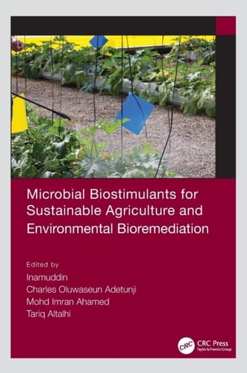 Microbial Biostimulants for Sustainable Agriculture and Environmental Bioremediation Inamuddin