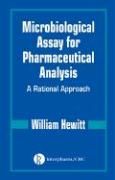 Microbiological Assay for Pharmaceutical Analysis: A Rational Approach Hewitt Hewitt, Hewitt William