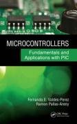 Microcontrollers: Fundamentals and Applications with PIC Pallas-Areny Ramon, Valdes-Perez Fernando E.