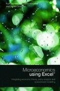 Microeconomics Using Excel: Integrating Economic Theory, Policy Analysis and Spreadsheet Modelling Jechlitschka Kurt, Kirschke Dieter, Schwarz Gerald