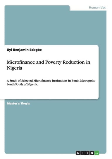 Microfinance and Poverty Reduction in Nigeria Edegbe Uyi Benjamin