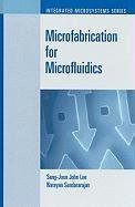 Microfluidics Fabrication Handbook Lee San-Joon John, Sundararajan Narayanan
