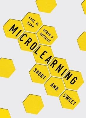 Microlearning. Short and Sweet American Society for Training & Development