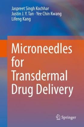 Microneedles for Transdermal Drug Delivery Springer Nature Switzerland AG