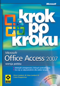 Microsoft Access 2007. Krok po kroku + CD Opracowanie zbiorowe