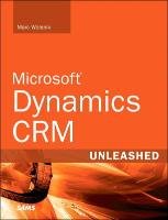 Microsoft Dynamics CRM Unleashed Wolenik Marc J., Wolenik Marc
