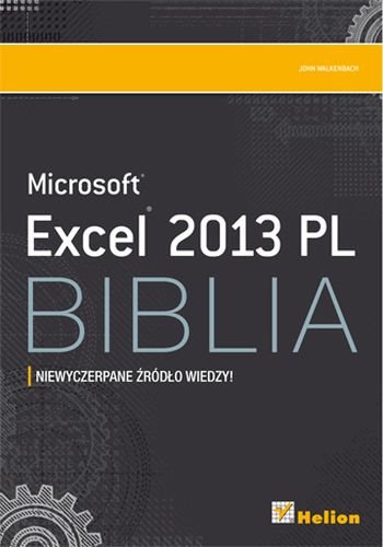Microsoft Excel 2013 PL. Biblia Walkenbach John