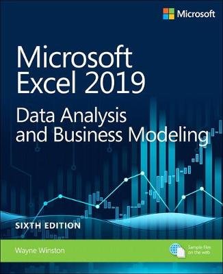 Microsoft Excel 2019 Data Analysis and Business Modeling Winston Wayne
