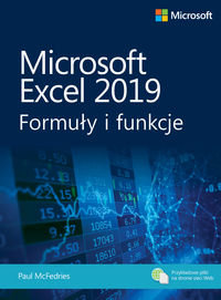 Microsoft Excel 2019. Formuły i funkcje McFedries Paul