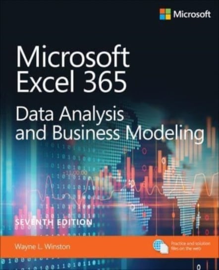 Microsoft Excel Data Analysis and Business Modeling (Office 2021 and Microsoft 365) Winston Wayne