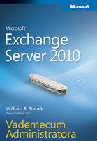 Microsoft Exchange Server 2010 Vademecum Administratora Stanek R. Wiliam