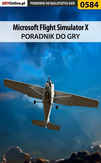 Microsoft Flight Simulator X - poradnik do gry - ebook PDF Rutkowski Bartosz