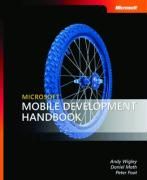 Microsoft® Mobile Development Handbook Wigley Andy, Foot Peter, Moth Daniel