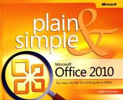 Microsoft® Office 2010 Plain & Simple Murray Katherine