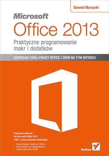 Microsoft Office 2013. Praktyczne programowanie makr i dodatków Borycki Dawid