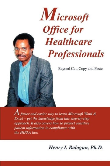 Microsoft Office for Healthcare Professionals Balogun Henry I.