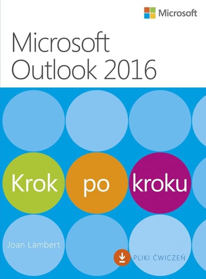 Microsoft Outlook 2016. Krok po kroku Lambert Joan