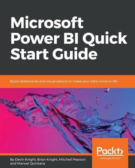 Microsoft Power BI Quick Start Guide Knight Devin