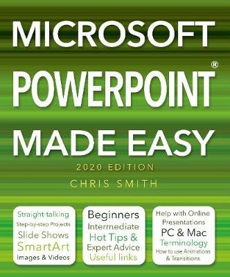 Microsoft Powerpoint (2020 Edition) Made Easy Smith Chris