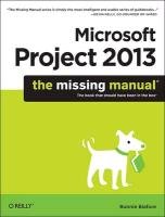 Microsoft Project 2013: The Missing Manual Biafore Bonnie
