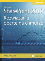 Microsoft SharePoint 2010. Rozwiązania oparte na chmurze Wicklund Phillip