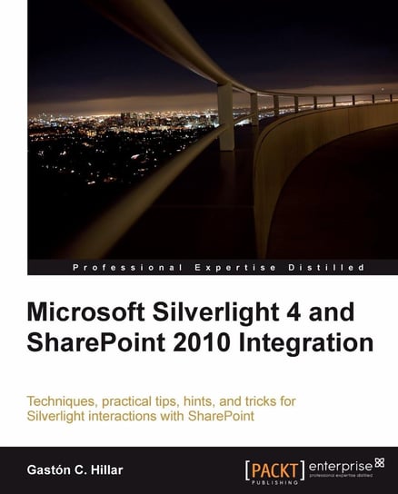 Microsoft Silverlight 4 and SharePoint 2010 Integration - ebook epub Gaston C. Hillar