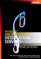 Microsoft SQL Server 2005 Integration Services. Krok po Kroku Turley Paul