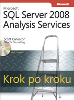 Microsoft SQL Server 2008 Analysis Services Krok po kroku Microsoft SQL Server 2008 Analysis Services Krok po kroku Cameron Scott