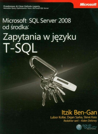 Microsoft SQL Server 2008 od środka. Zapytania w języku T-SQL Ben-Gan Itzik