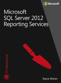 Microsoft SQL Server 2012. Reporting services Misner Stacia