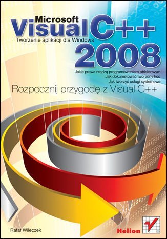 Microsoft Visual C++ 2008. Tworzenie aplikacji dla Windows Wileczek Rafał