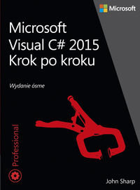 Microsoft Visual C# 2015. Krok po kroku Sharp John
