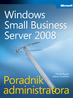 Microsoft Windows Small Business Server 2008. Poradnik Administratora Russel Charlie, Crawford Sharon
