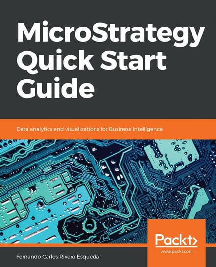 MicroStrategy Quick Start Guide Fernando Carlos Rivero Esqueda