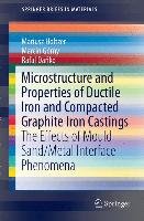 Microstructure and Properties of Ductile Iron and Compacted Graphite Iron Castings Holtzer Mariusz, Gorny Marcin, Danko Rafal